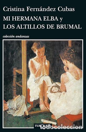 Livros em segunda m&atilde;o: MI HERMANA ELBA Y LOS ALTILLOS DE BRUMAL - Fern&aacute;ndez Cubas,Cristina