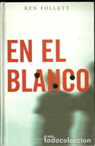 Libros: EN EL BLANCO - Follett,Ken - Foto 1