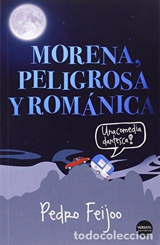 books: MORENA PELIGROSA Y ROM&Aacute;NTICA - Feijoo,Pedro