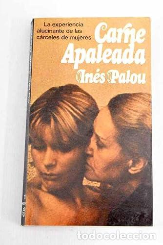 Libros: CARNE APALEADA - Palou,In&eacute;s