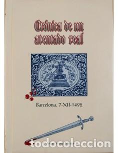 Libros: CR&Oacute;NICA DE UN ATENTADO REAL Barcelona 7-XII-1492 - Sesma Mu&ntilde;oz,J.&Aacute;ngel