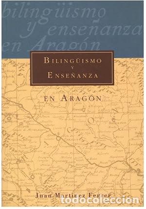 Libros: BILINGUISMO Y ENSE&Ntilde;ANZA EN ARAG&Oacute;N un an&aacute;lisis del rendimiento lectoescritor en las comarcas biling&uuml;e