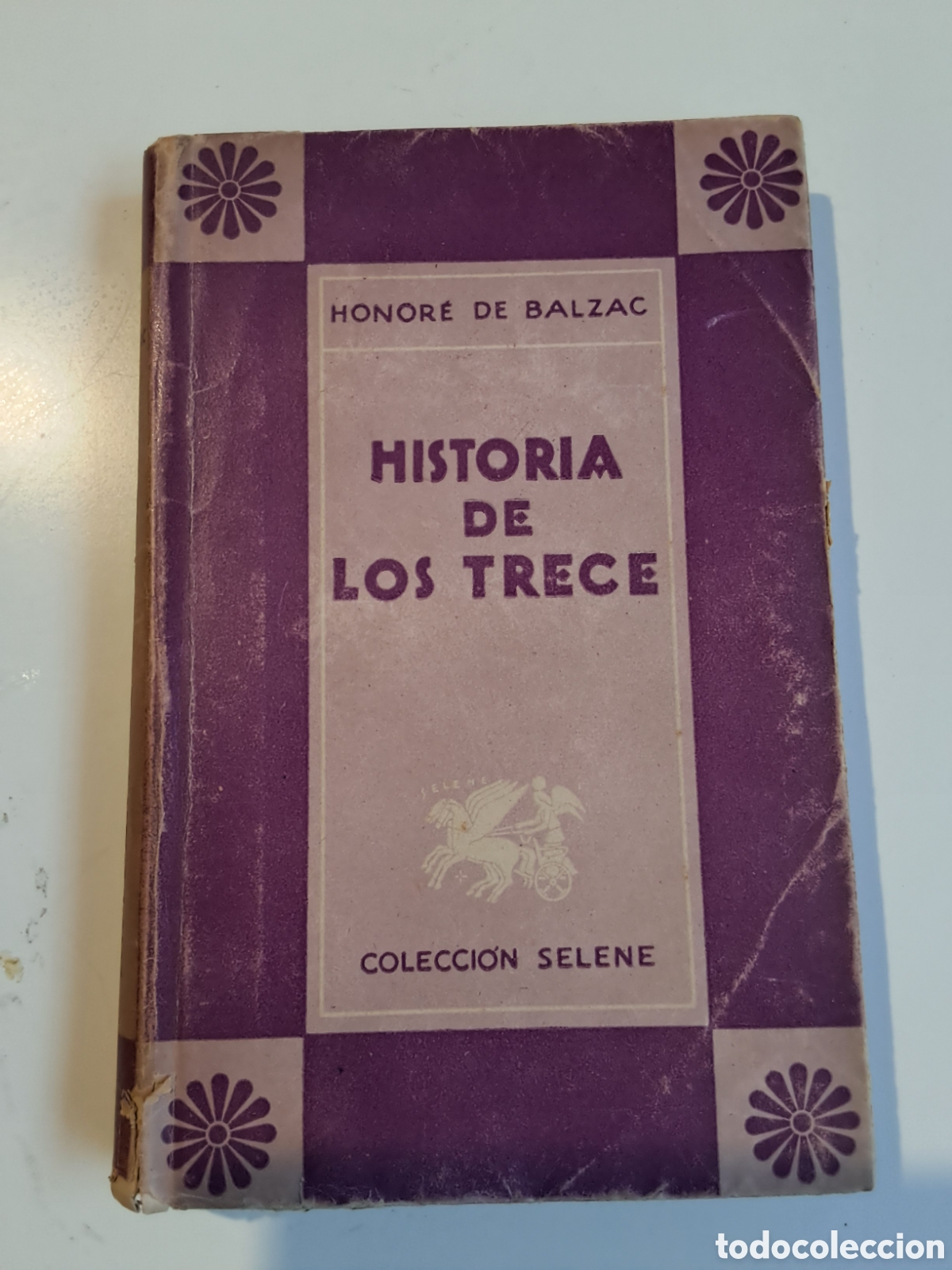 Libros: HISTORIA DE LOS TRECE. Honor&eacute; de Balzac