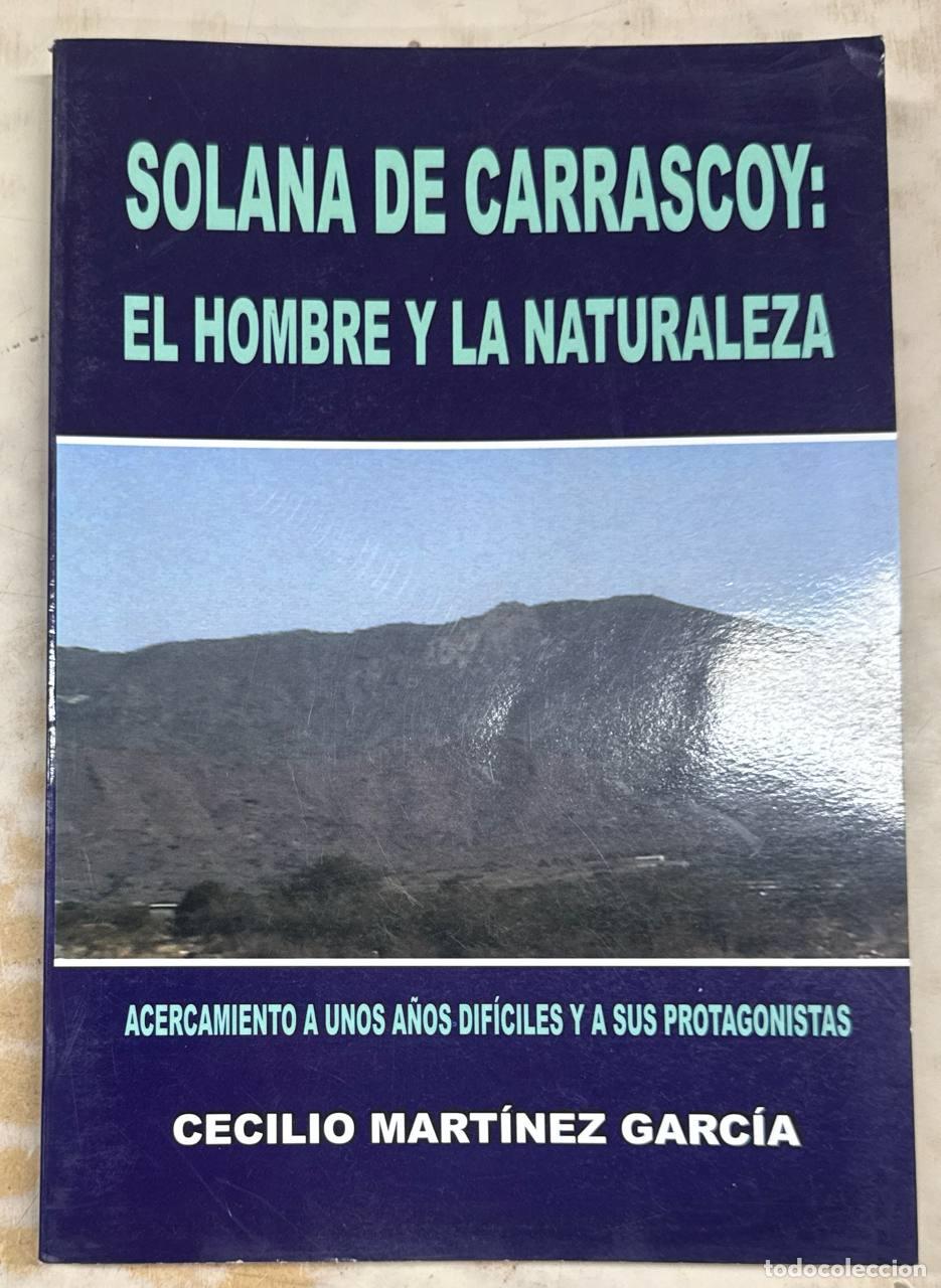 Libros: SOLANA DE CARRASCOY: EL HOMBRE Y LA NATURALEZA.
