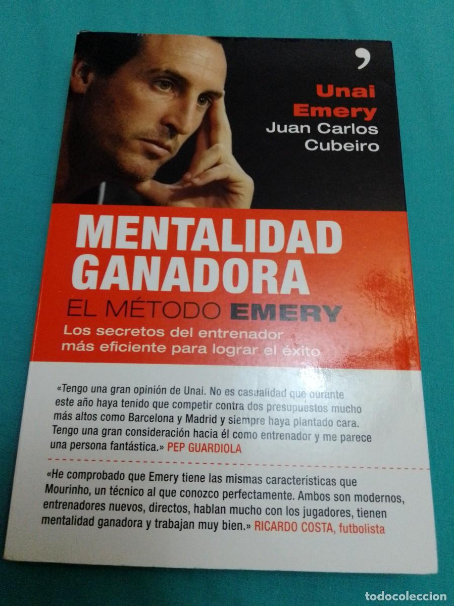 Libros: Mentalidad ganadora. El m&eacute;todo Emery. Unai Emery - Juan Carlos Cubeiro