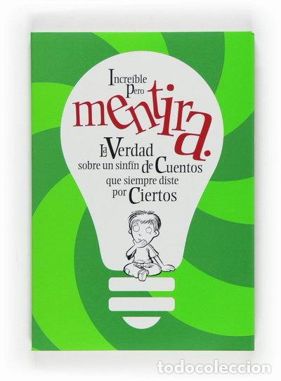 Libros: Incre&iacute;ble pero mentira- 9788467534597
