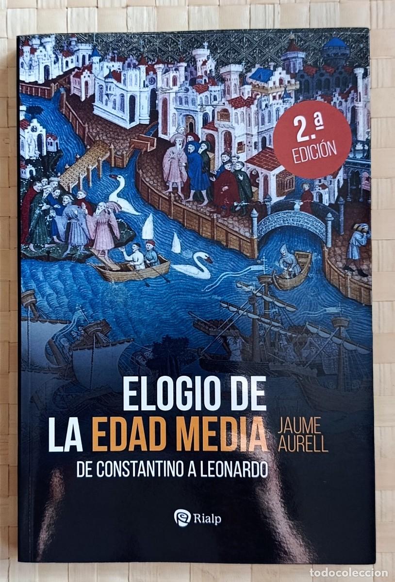 Libros: Elogio de la Edad Media. Jaume Aurrell