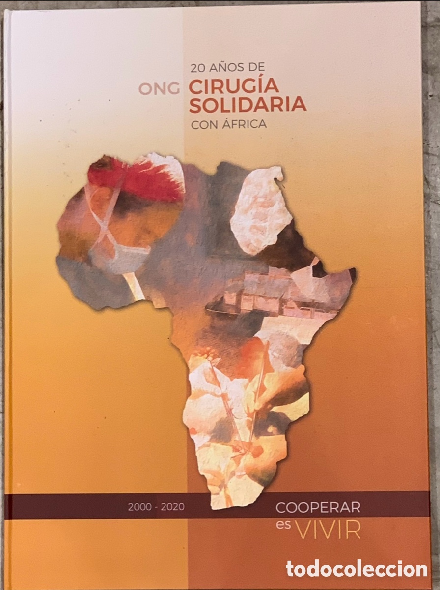 Libros: Libro. 20 a&ntilde;os de CIRUG&Iacute;A SOLIDARIA con &Aacute;frica. ONG. 2000-2020. Cooperar es Vivir.