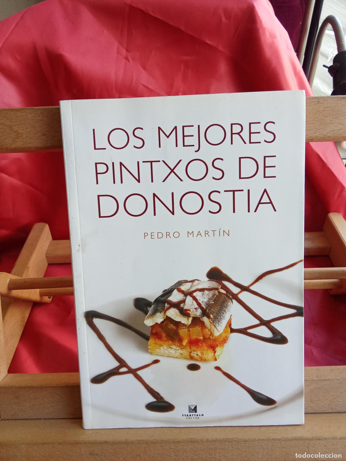 Libros: Los mejores pintxos de donostia. Pedro Mart&iacute;n L.4364-1854