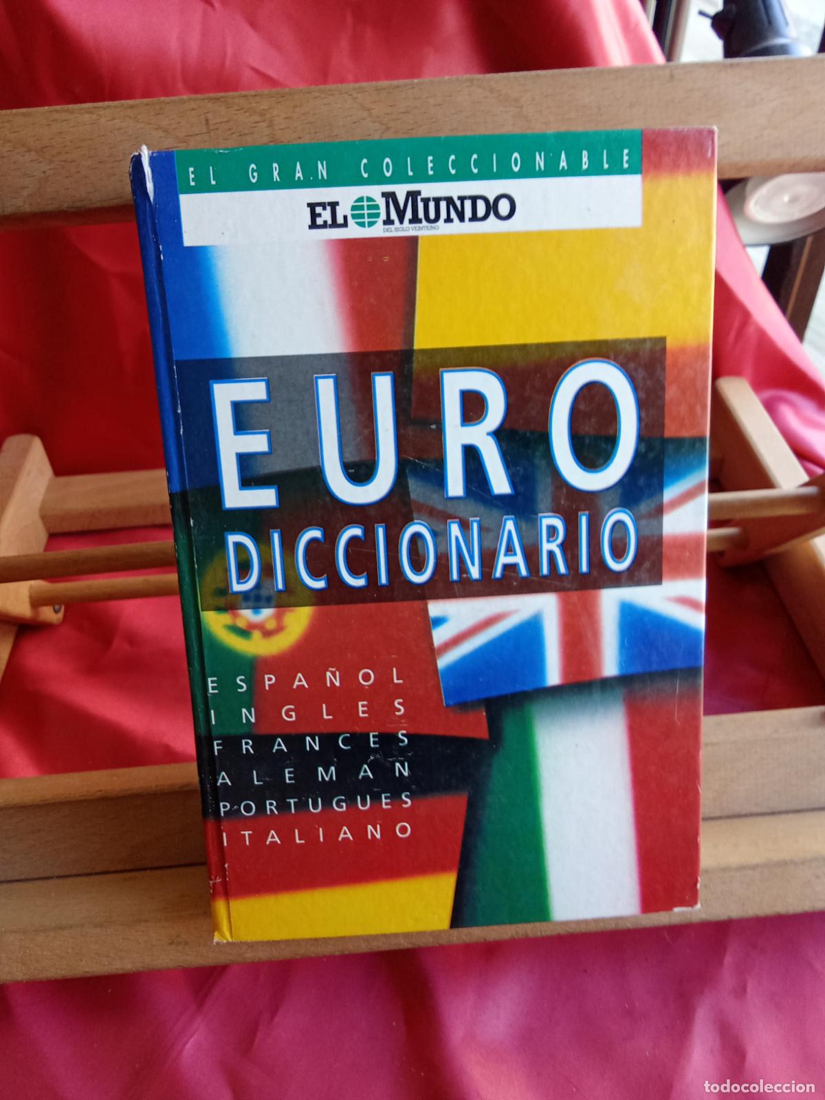 Libros: Euro diccionario. Espa&ntilde;ol-Ingl&eacute;s-Franc&eacute;s-Aleman-Portugues-Italiano L.4364-1860