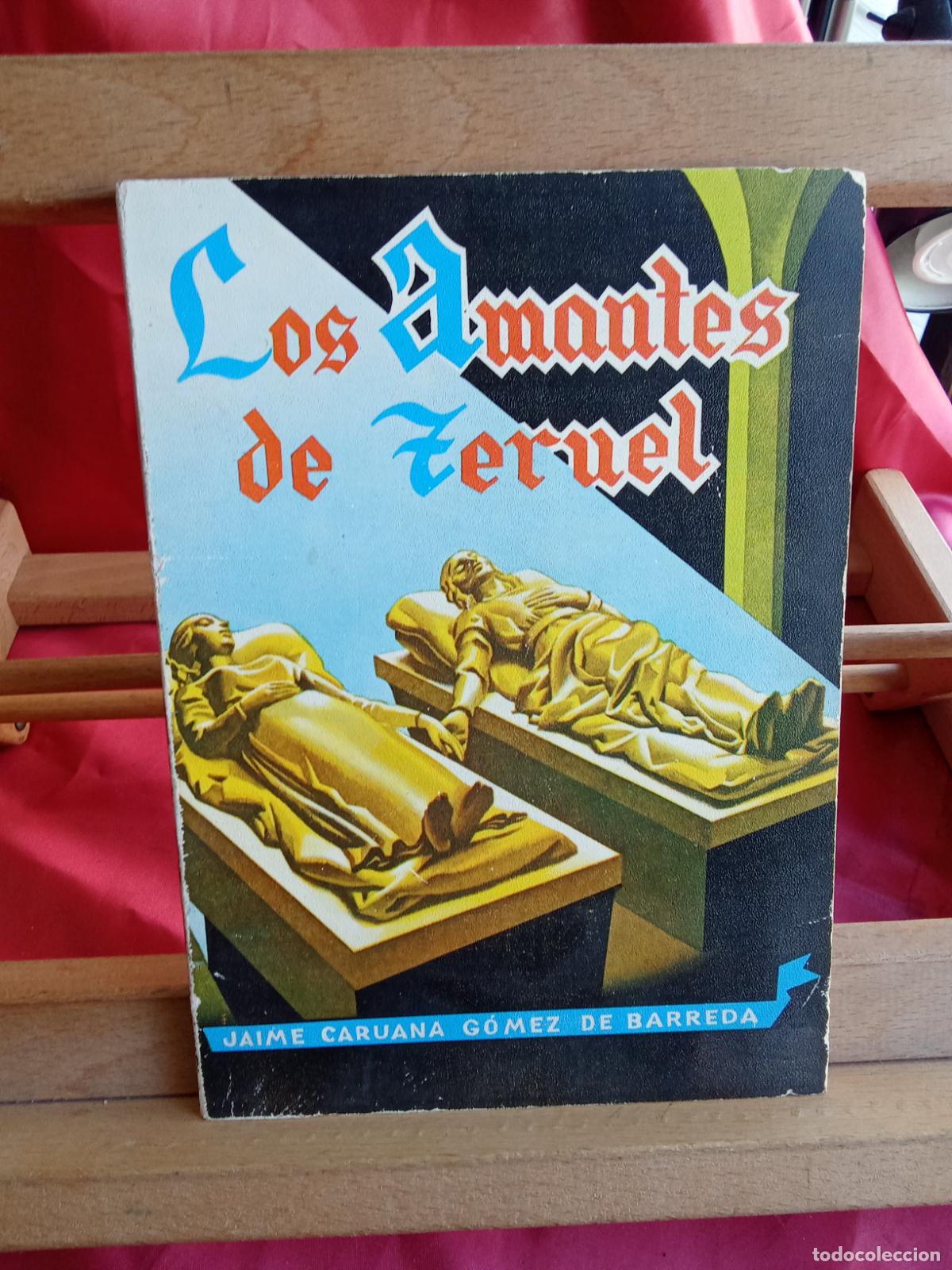 Libros: Los amantes de Feruel. Jaime Caruana G&oacute;mez de Barreda L.4364-1865