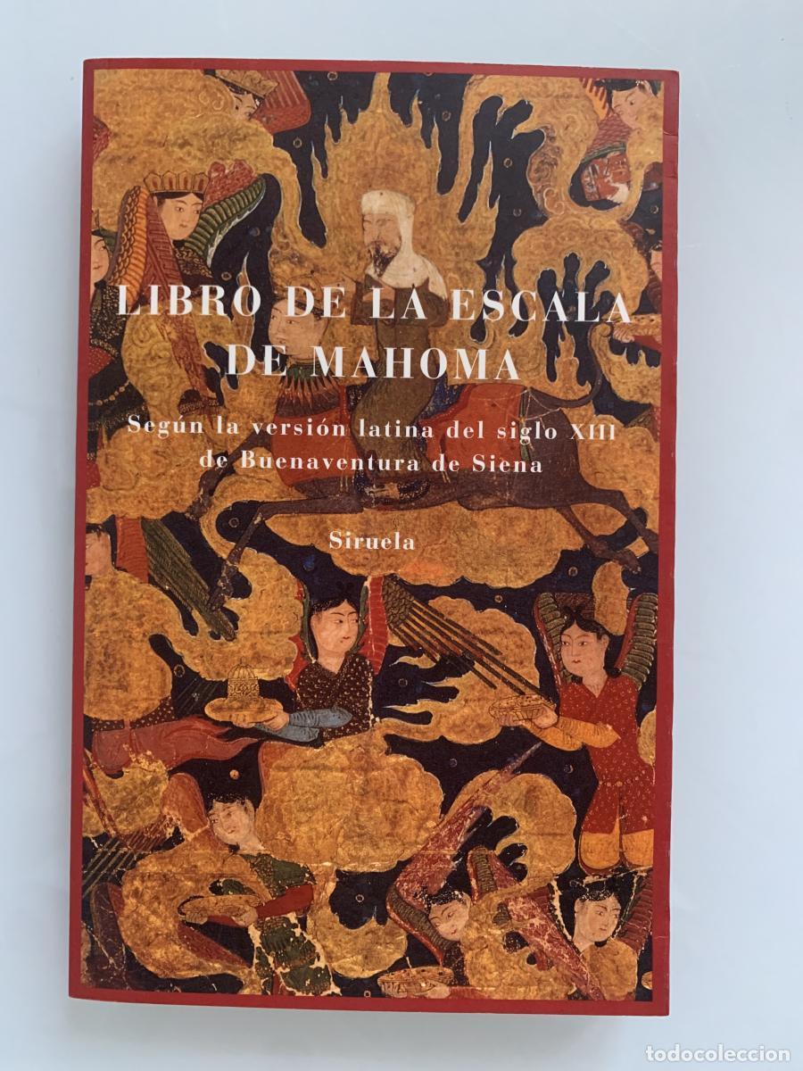 Libri di seconda mano: LIBRO DE LA ESCALA DE MAHOMA. Seg&uacute;n la versi&oacute;n latina del siglo XIII de Buenaventura de Siena - Jos&eacute;