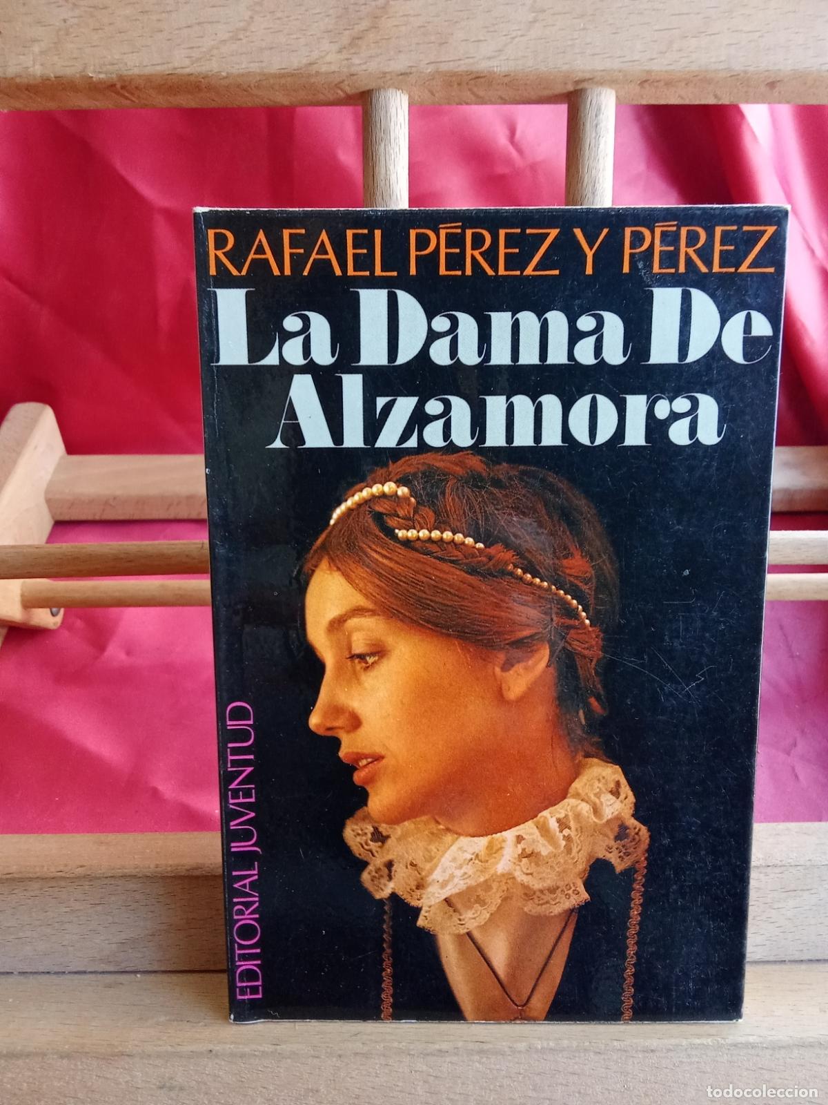 Libri di seconda mano: La Dama de Alzamora. Rafael P&eacute;rez y P&eacute;rez L.12229-943