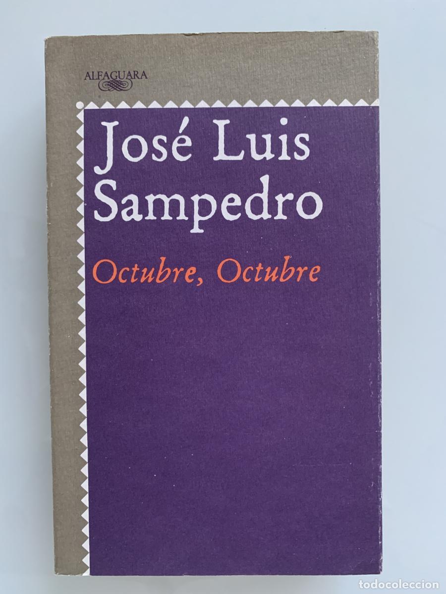 Libri di seconda mano: OCTUBRE, OCTUBRE (dedicado por el autor) - Jos&eacute; Luis Sampedro