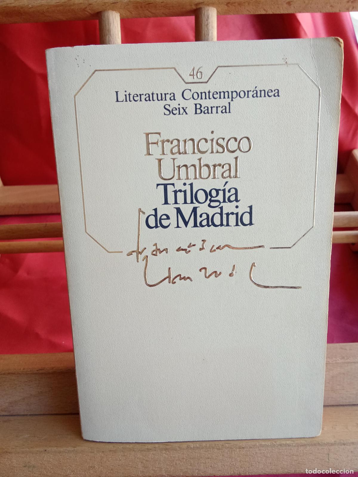 Livres: Francisco Umbral. Trilog&iacute;a de Madrid L.12229-950