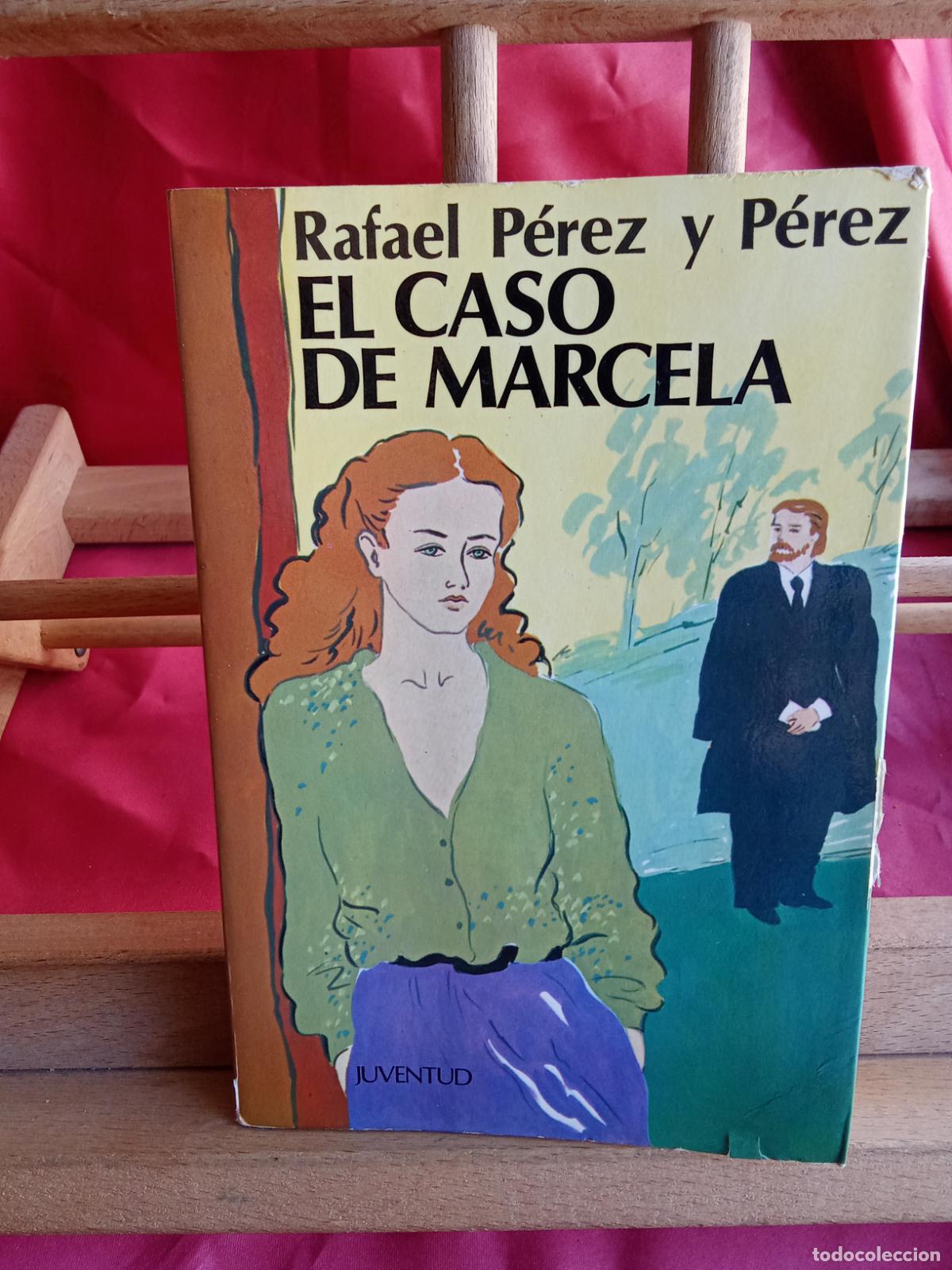 Libros: El caso de Marcela. Rafael P&eacute;rez y P&eacute;rez L.12229-952
