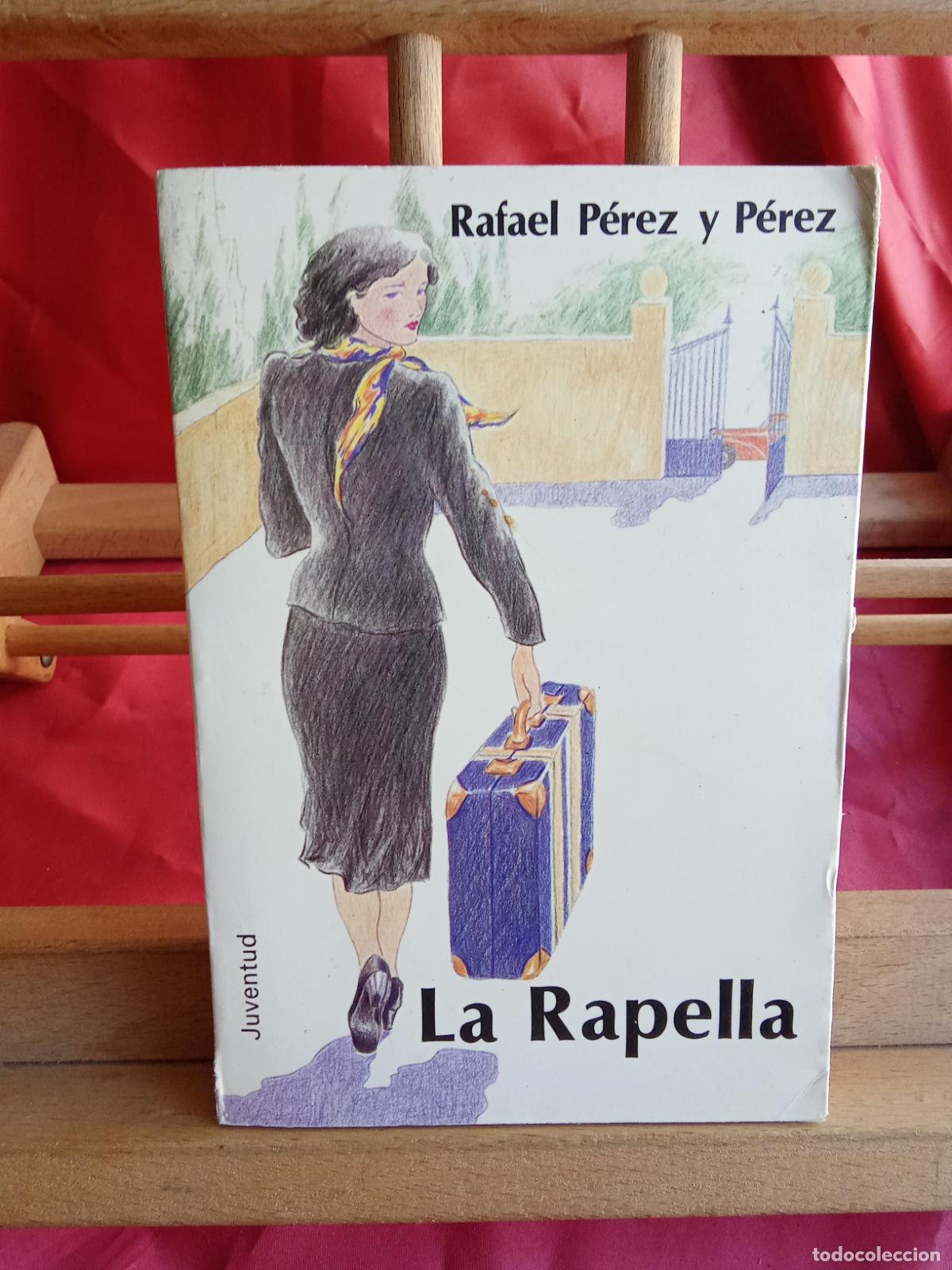 Libros: La Rapella. Rafael P&eacute;rez y P&eacute;rez L.12229-962 - Foto 1