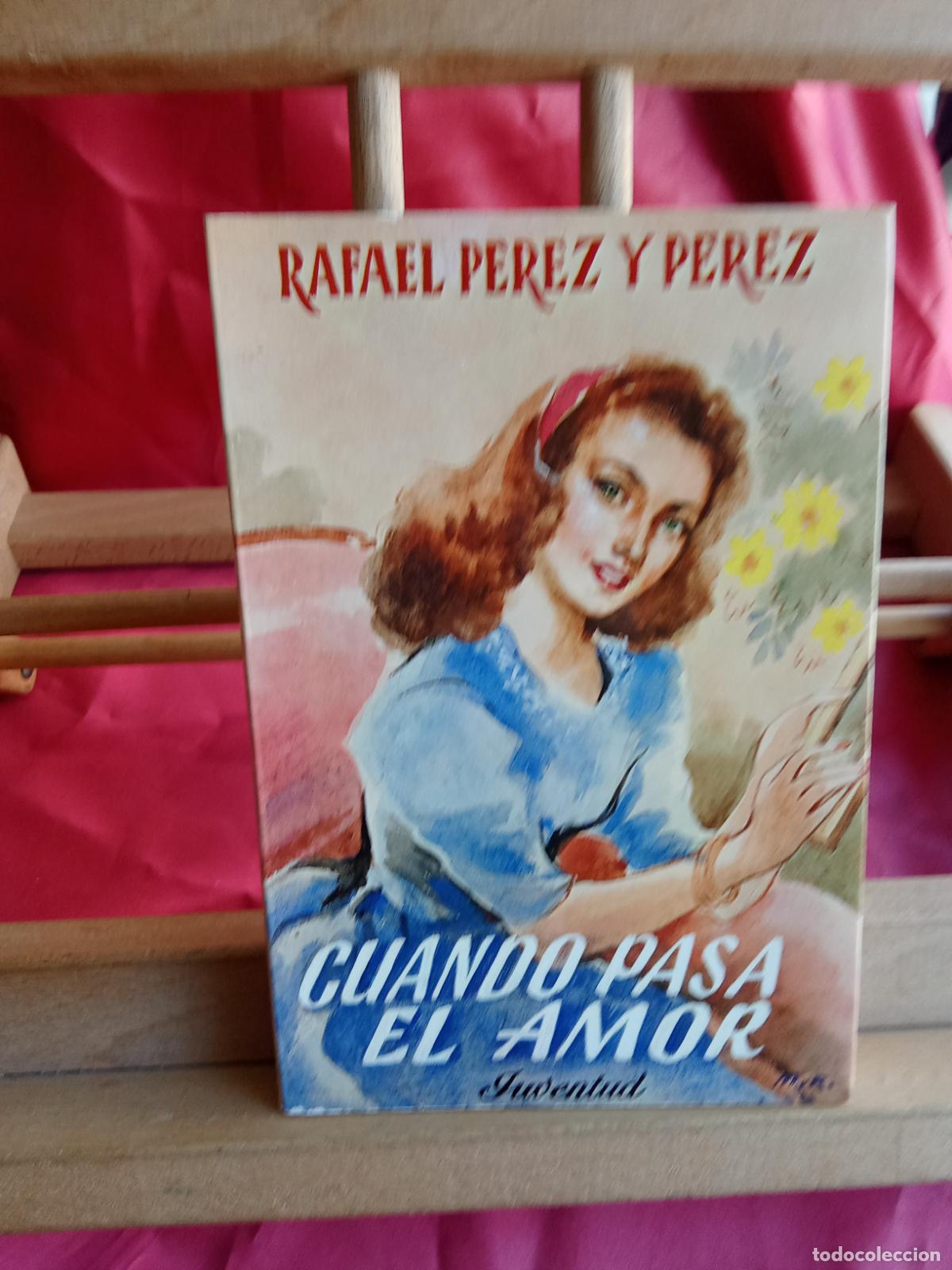 Libros: Cuando pasa el amor. Rafael P&eacute;rez y P&eacute;rez L.12229-967 - Foto 1