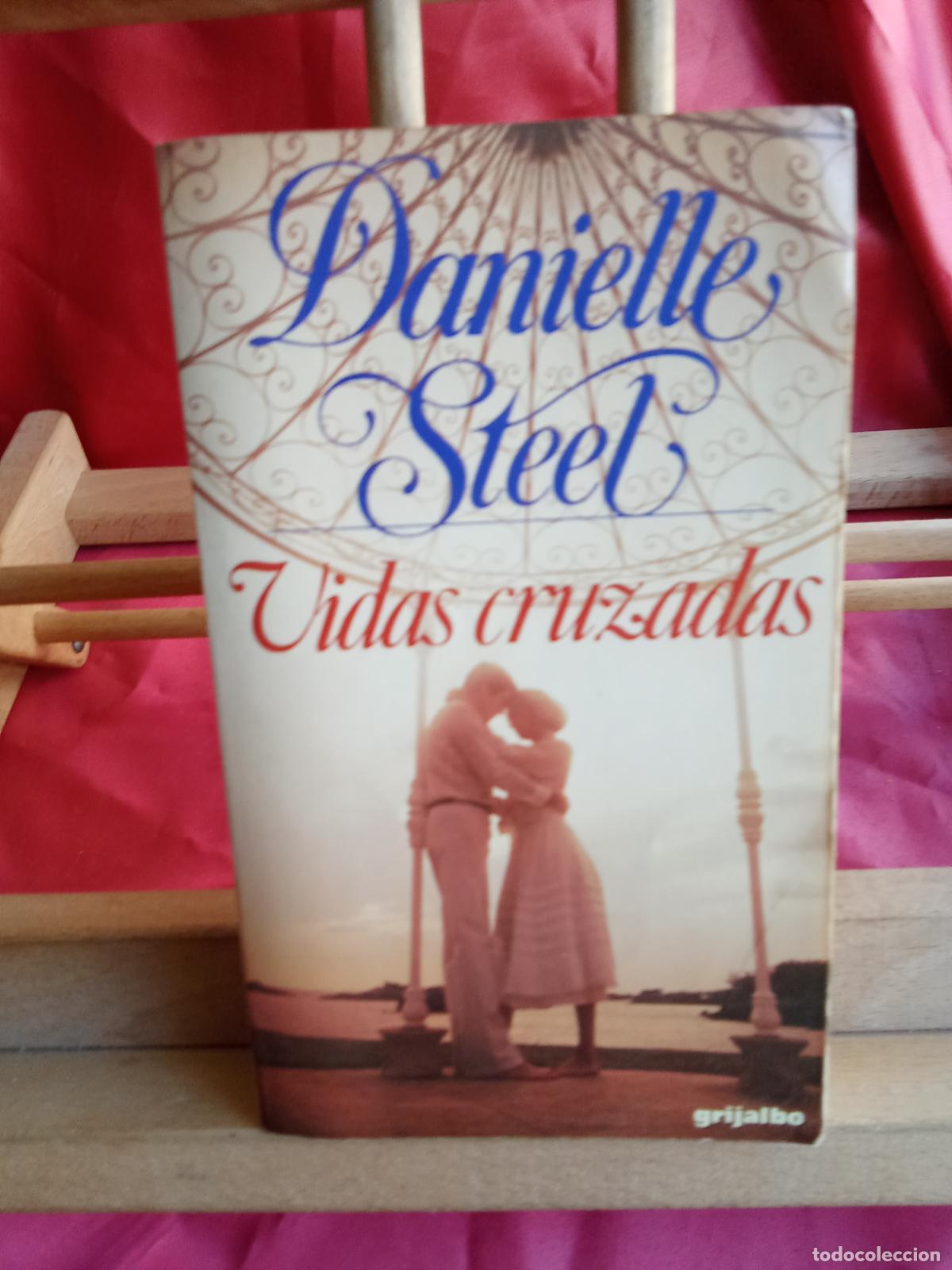 Libros: Vidas cruzadas. Danielle Steel L.12229-969