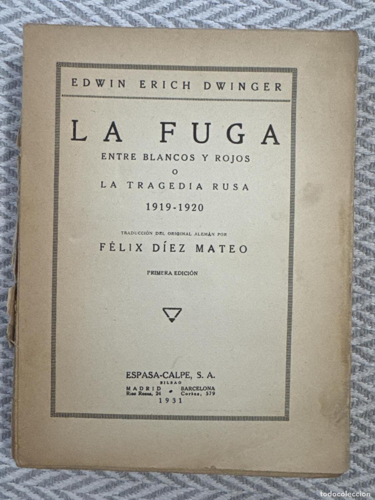 books: La fuga. Entre blancos y rojos o la tragedia rusa 1919-1920 - Edwin Erich Dwinger