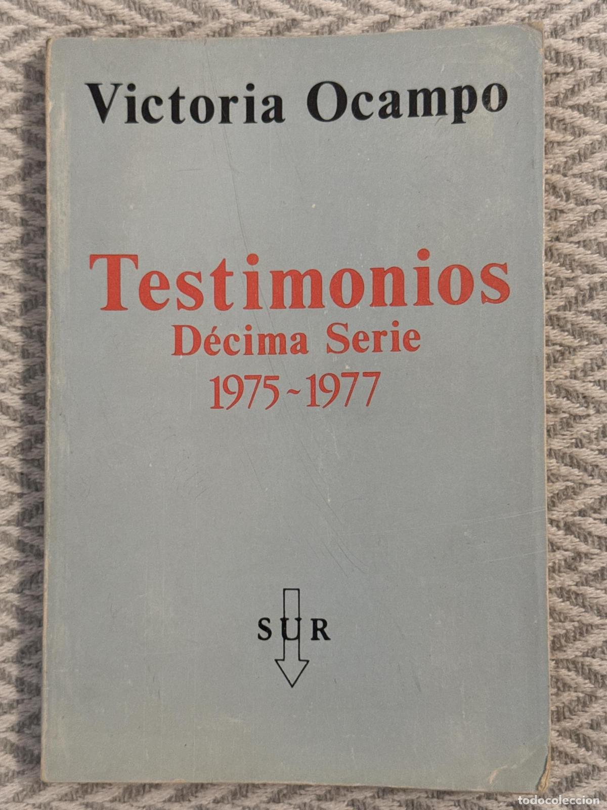 books: Testimonios. D&eacute;cima serie 1975-1977 - Victoria Ocampo