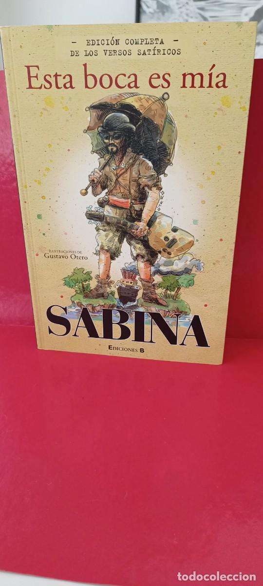 Libros: Edici&oacute;n completa de los versos sat&iacute;ricos - Esta boca es m&iacute;a - Sabina - Ediciones B 2010
