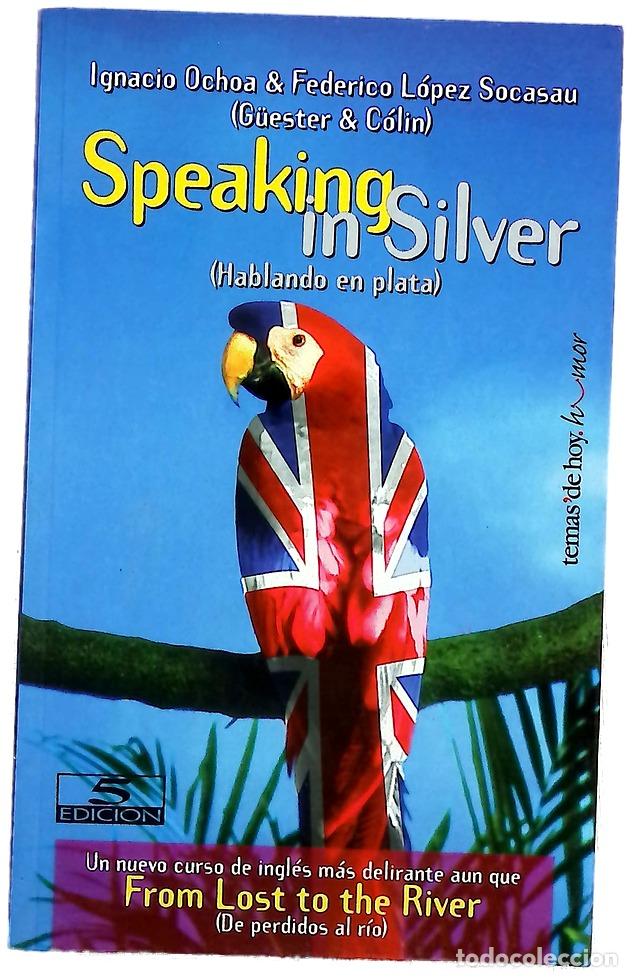 books: Speaking in silver hablando en plata