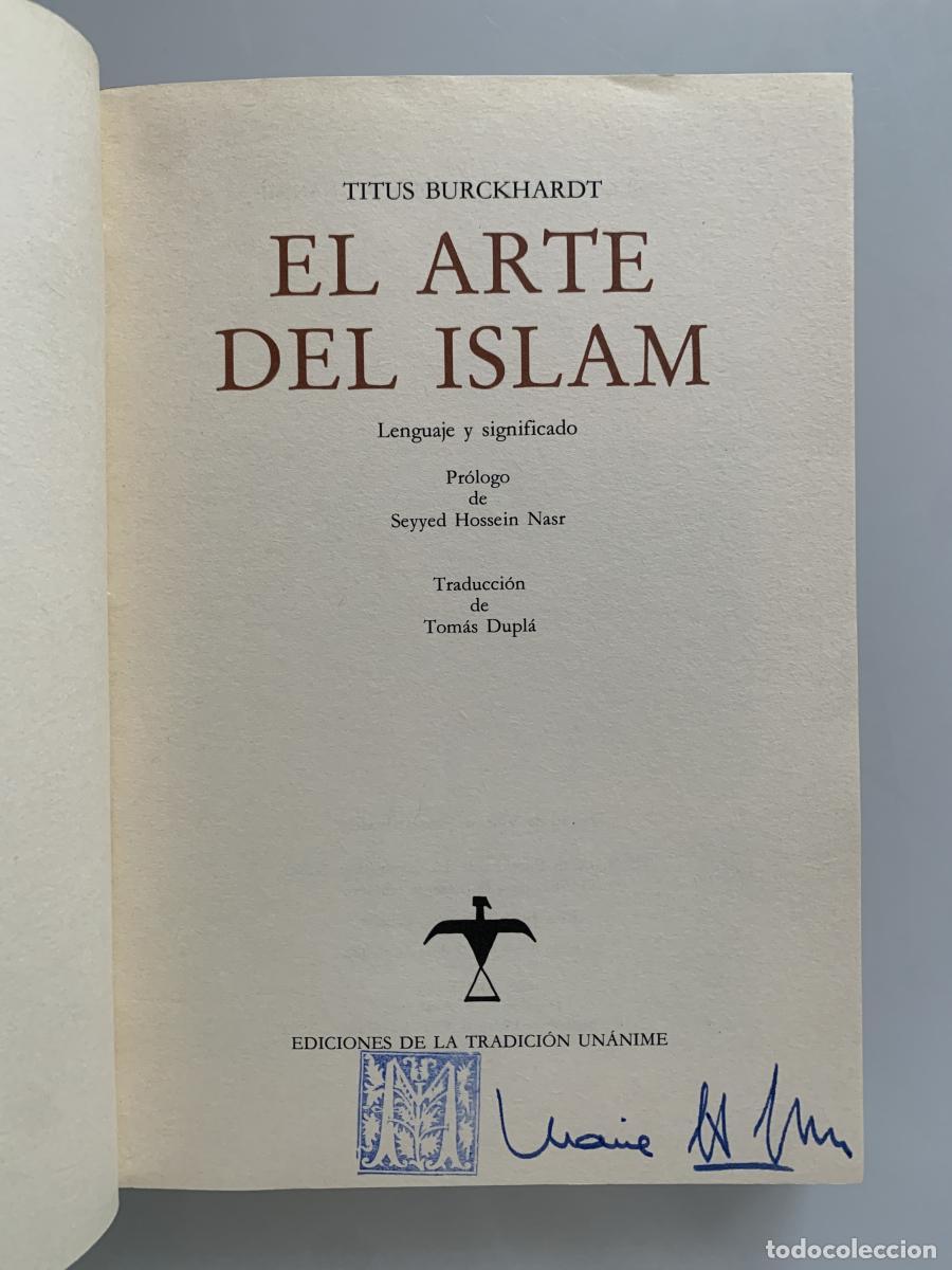 Libros: EL ARTE DEL ISLAM - Titus Burckhardt - Foto 2