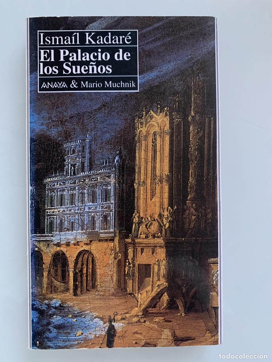 Libros: EL PALACIO DE LOS SUE&Ntilde;OS - Isma&iacute;l Kadar&eacute; - Foto 1