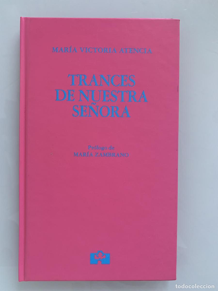 Libros: TRANCES DE NUESTRA SE&Ntilde;ORA - Mar&iacute;a Victoria Atencia