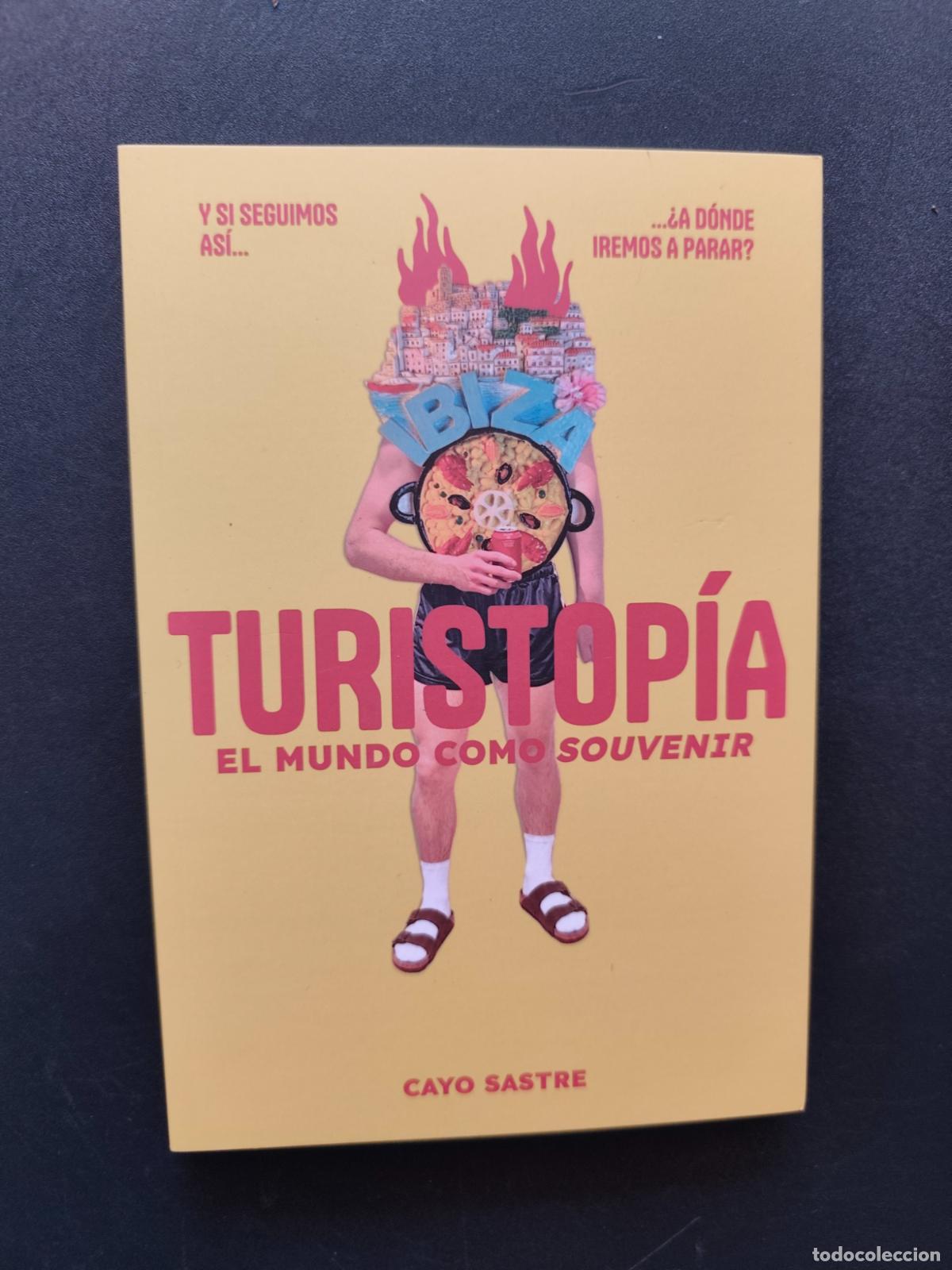 Libros: Cayo Sastre - Turistop&iacute;a. El mundo como souvenir