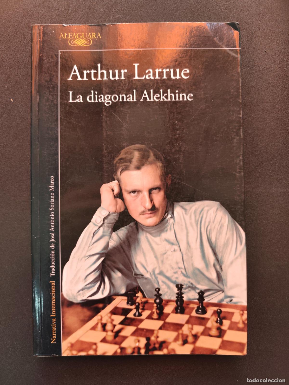 Libros: Arthur Larrue - La diagonal Alekhine