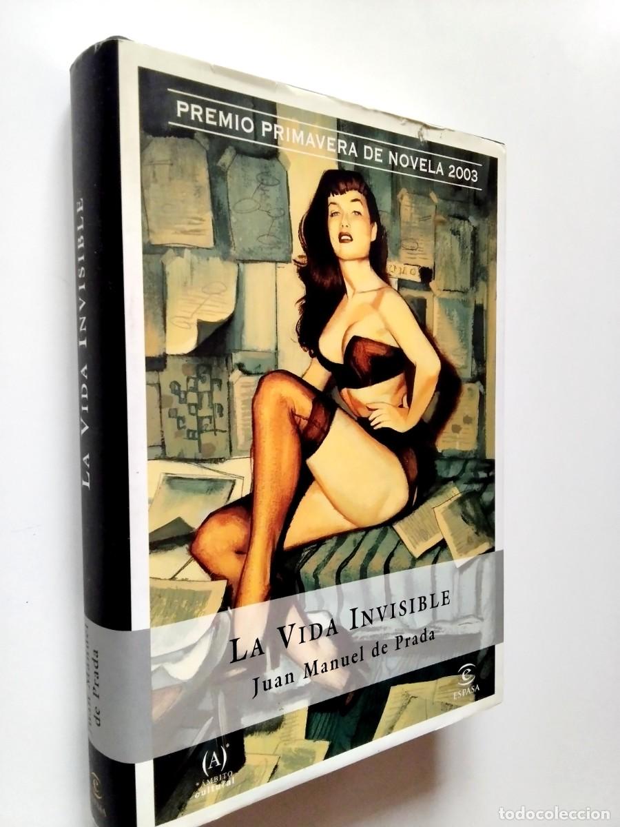 Livros em segunda m&atilde;o: Juan Manuel de Prada - La vida invisible (Primera edici&oacute;n)