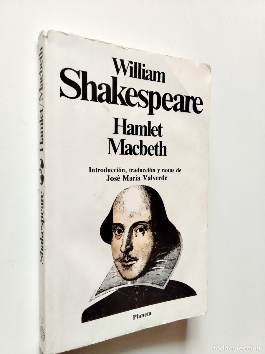 Libros: Shakespeare (Introducci&oacute;n, traducci&oacute;n y notas de Jos&eacute; Mar&iacute;a Valverde) - Hamlet. Macbeth - Foto 1