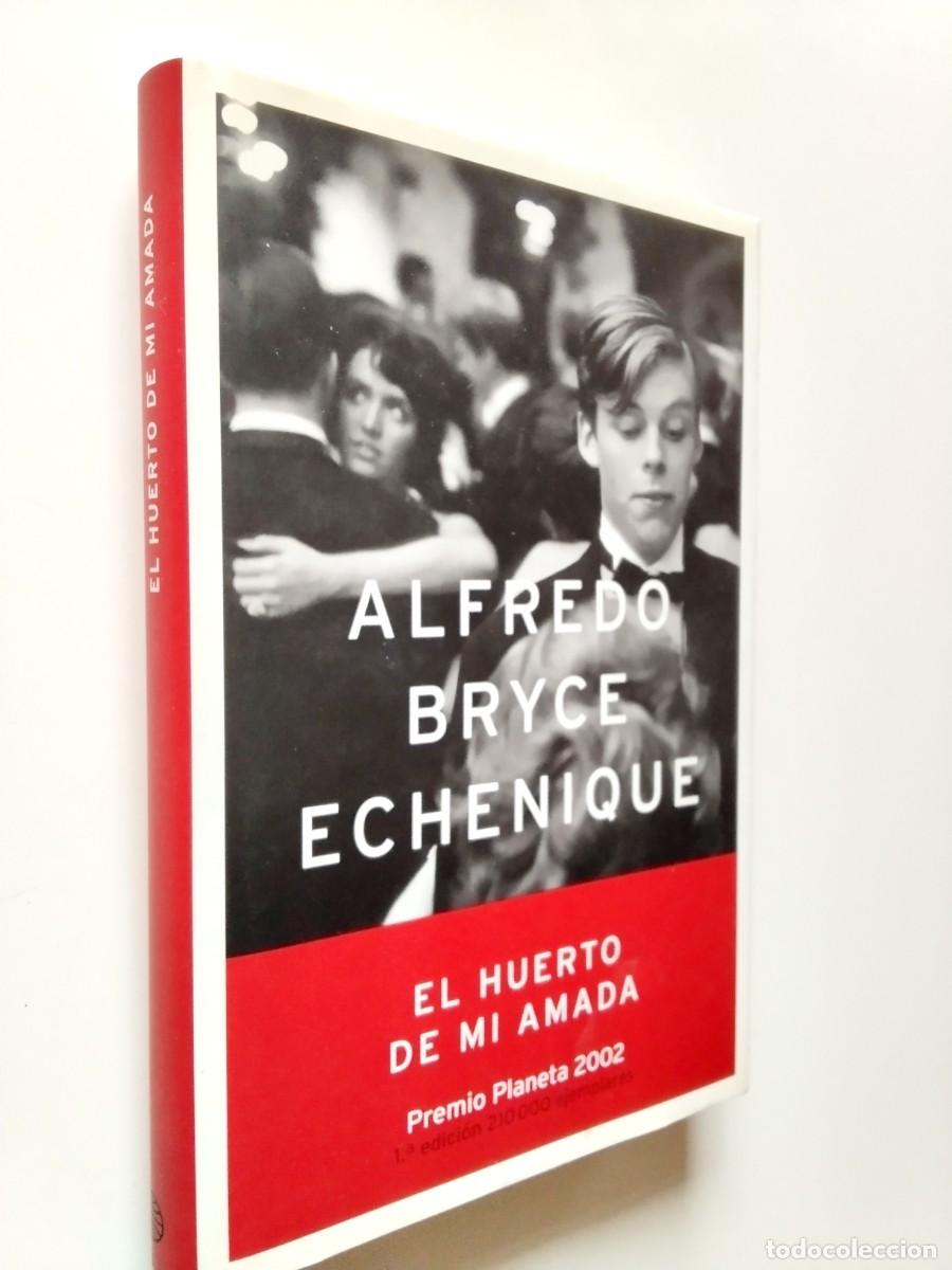 books: Alfredo Bryce Echenique - El huerto de mi amada (Primera edici&oacute;n)