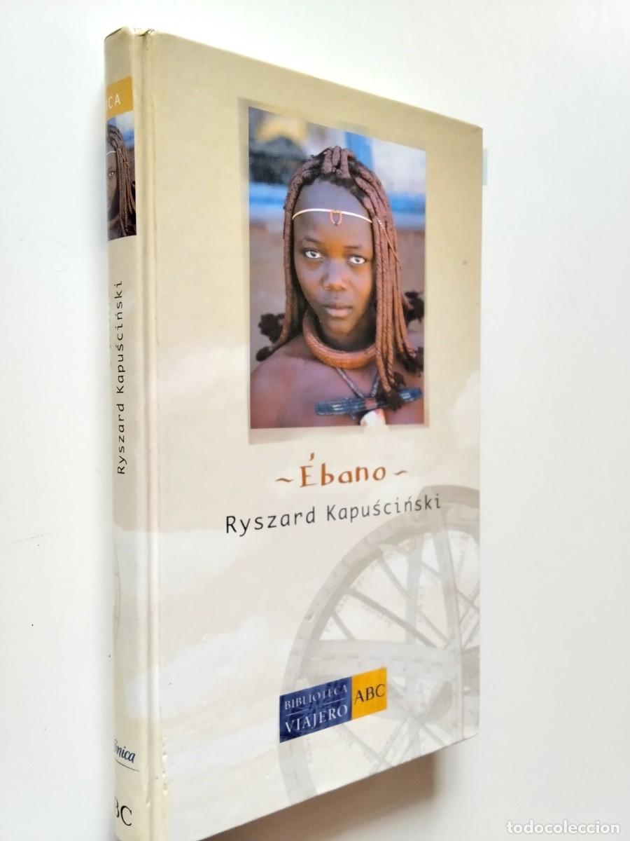 Libros: Ryszard Kapuscinski - &Eacute;bano - Foto 1