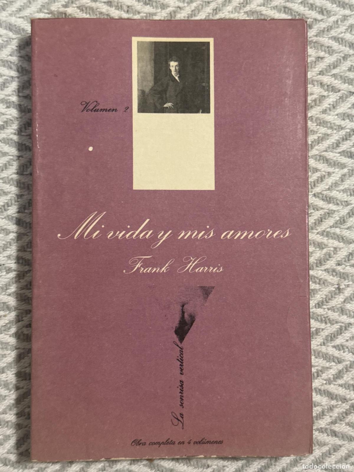 Libros: Mi vida y mis amores. Volumen II - Frank Harris - Foto 2