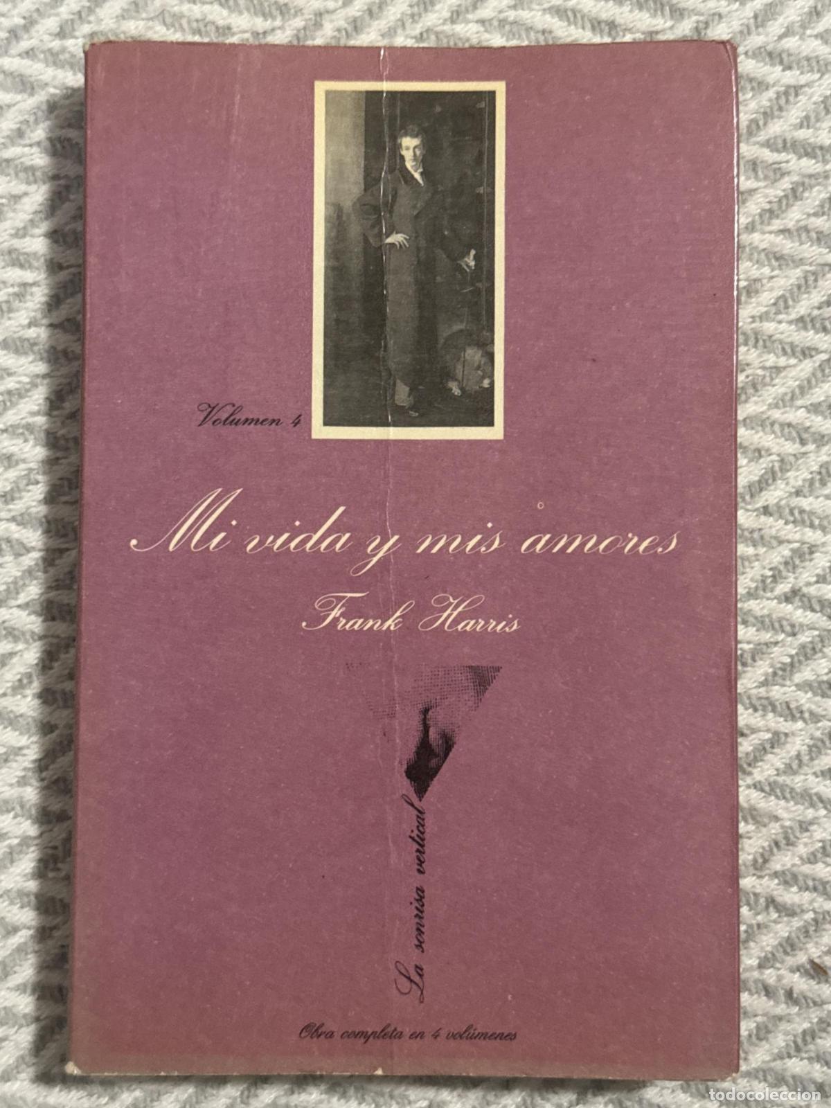 Libros: Mi vida y mis amores. Volumen IV - Frank Harris - Foto 2
