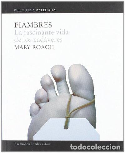 books: Fiambres: La fascinante vida de los cad&aacute;veres- 9788496879089