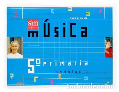 books: Cuaderno de m&uacute;sica. 5 Primaria. Andaluc&iacute;a- 9788467510195