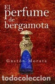 Livres: El perfume de bergamota- 9788416750658