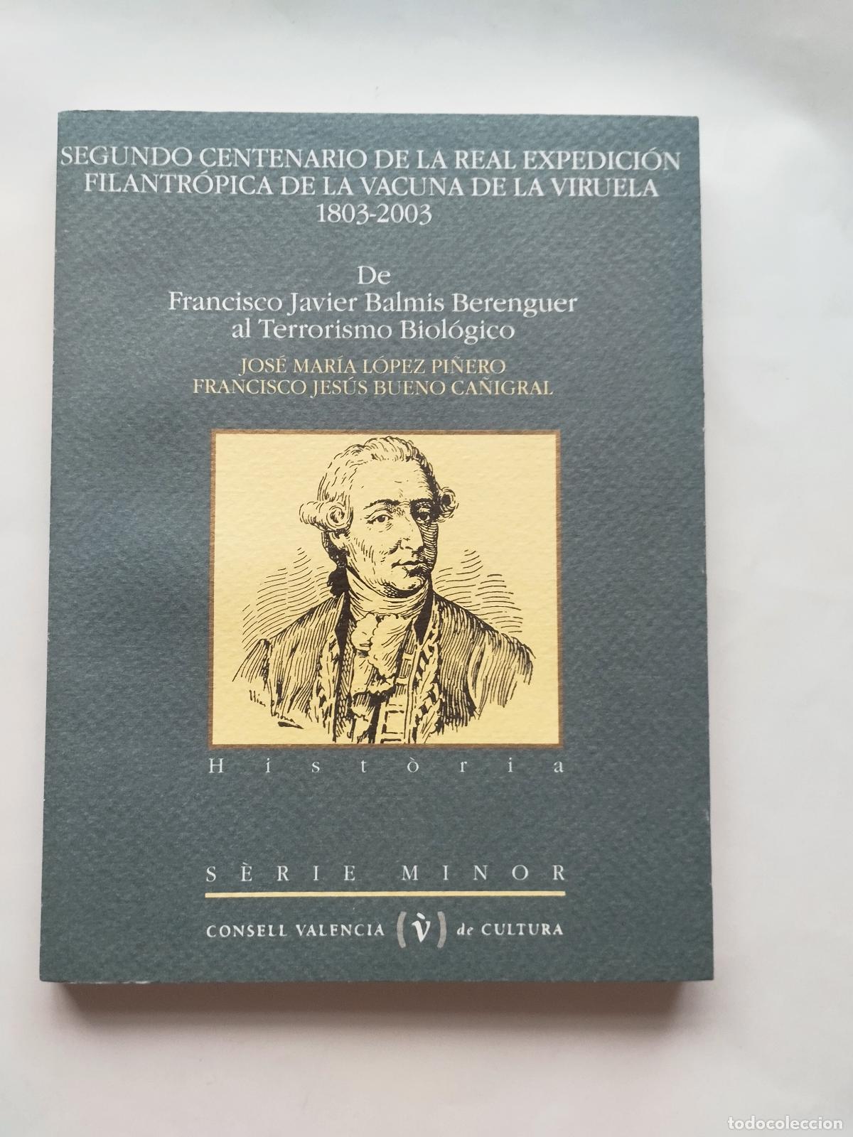 Libros: SEGUNDO CENTENARIO DE LA REAL EXPEDICI&Oacute;N FILANTR&Oacute;PICA DE LA VACUNA DE LA VIRUELA 1803-2003: DE ... -