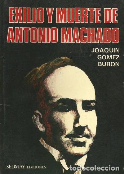 Livres: Exilio y muerte de Antonio Machado- 9788473800389