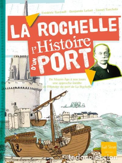 Livres: La Rochelle, l'histoire d'un port- 9782354880729