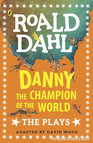 B&uuml;cher: Danny the Champion of the World: The Plays- 9780141374277