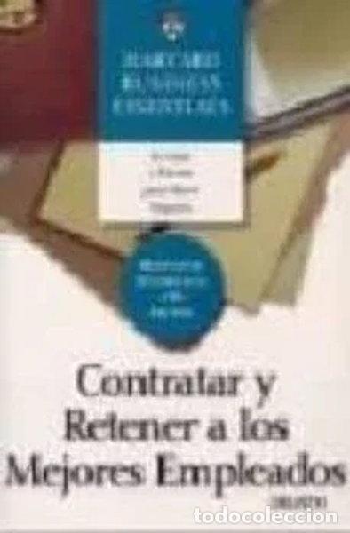 B&uuml;cher: Contratar y retener a los mejores empleados- 9788423420582