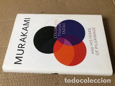 Livres: Colorless Tsukuru Tazaki and His Years of Pilgrimage- 9781846558337