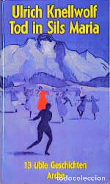 Livres: Tod in Sils Maria: 13 &uuml;ble Geschichten- 9783716021668