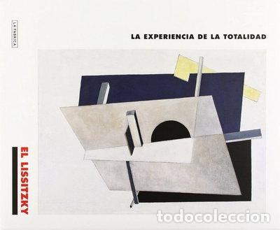 Livres: El Lissitzky: La experiencia de la totalidad- 9788415691525