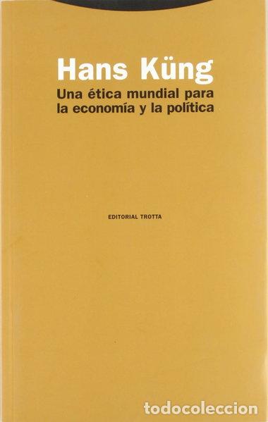 Libros: Una &eacute;tica mundial para la econom&iacute;a y la pol&iacute;tica- 9788481643329
